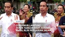 Gubernur Lampung Tepuk Tangan dan Ucap Syukur Saat Jokowi Ambil Alih Perbaikan Jalan Rusak
