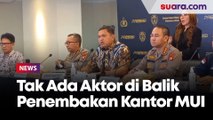 Polda Metro Jaya: Tak Ada Aktor Intelektual di Balik Aksi Penembakan Mustopa Terhadap Kantor MUI