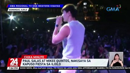 Paul Salas at Mikee Quintos, nakisaya sa Kapuso Fiesta sa Iloilo | 24 Oras