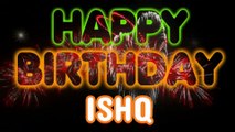 ISHQ Happy Birthday Song – Happy Birthday ISHQ - Happy Birthday Song - ISHQ birthday song