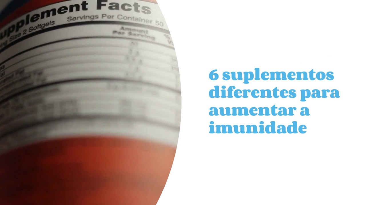 6 suplementos diferentes para aumentar a imunidade