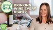 What Happens to Your Body When You Drink a Glass of Wine Every Night