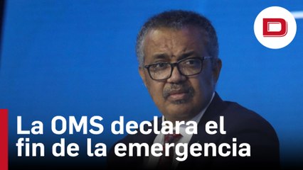 La OMS da por finalizada la emergencia internacional por coronavirus