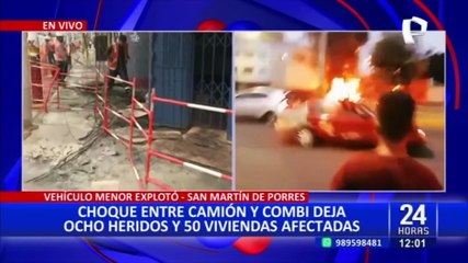 SMP: 50 casas afectadas tras choque de combi y tráiler que provocó una explosión en la Av. Perú