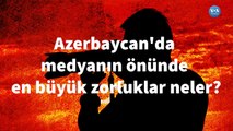 Azerbaycan'da Basın ve Basın Özgürlüğü