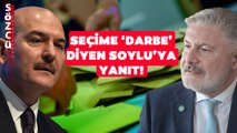 İYİ Partili Bahadır Erdem'den Soylu'nun Tepki Çeken Seçim Açıklamalarına Sert Yanıt!