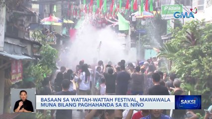 Basaan sa Wattah-Wattah Festival, mawawala muna bilang paghahanda sa El Niño | Saksi