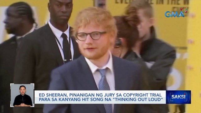 Ed Sheeran, pinanigan ng jury sa copyright trial para sa kanyang hit song na Thinking Out Loud | Saksi