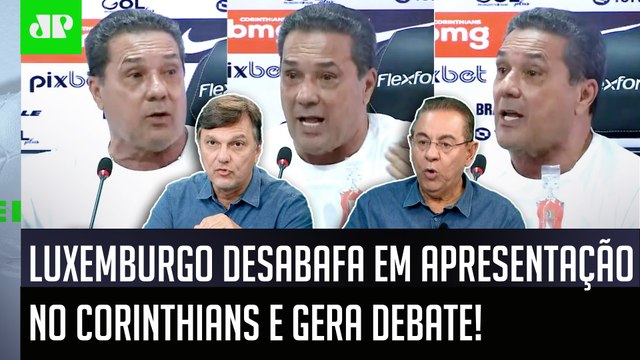 Gente, o Luxemburgo NÃO... DESABAFO de Luxa em APRESENTAÇÃO no Corinthians GERA DEBATE!