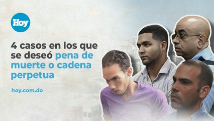 A propósito de Orlando Jorge Mera; 4 casos en los que se deseó condena de pena de muerte o cadena perpetua