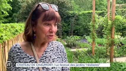 CHATEAU DE CHAUMONT / Le festival des jardins 'résilients'