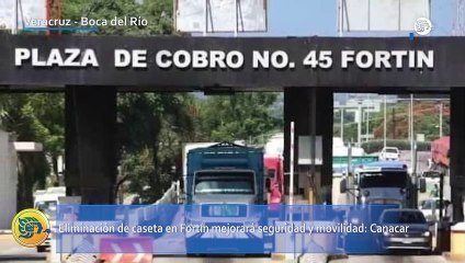 Eliminación de caseta en Fortín mejorará seguridad y movilidad: Canacar
