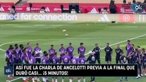 Así fue la charla de Ancelotti previa a la final que duró casi… ¡5 minutos!
