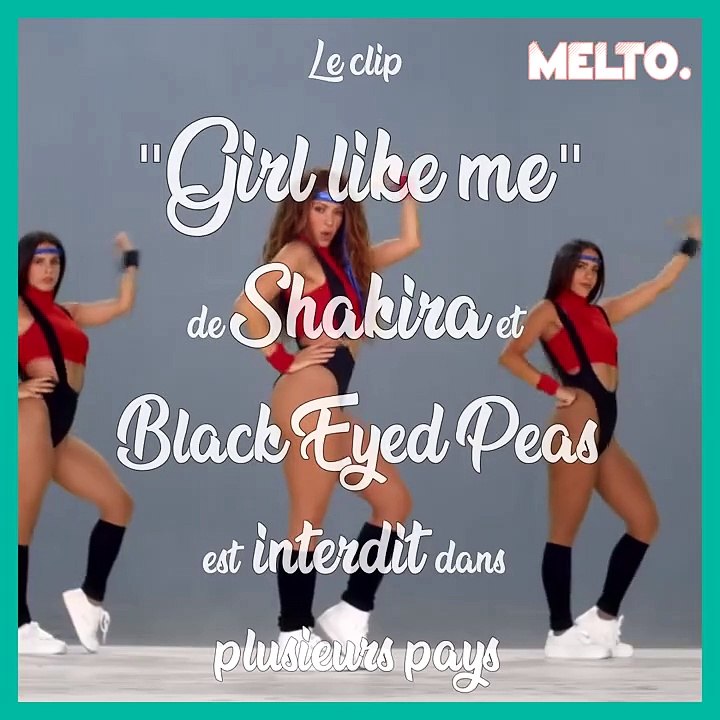 "Girl like me" de Shakira et Black Eyed Peas est interdit dans