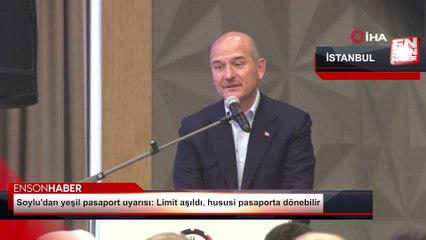 Süleyman Soylu'dan yeşil pasaport uyarısı: Limit aşıldı, hususi pasaporta dönebilir