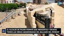 El alcalde de Palma permite que indigentes y okupas tomen las obras abandonadas del Baluard del Príncep