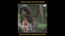 Demon Came Out Of Her Mouth Adventure Movie Explained Hindi