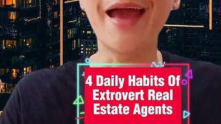 4 Daily Habits Of Extrovert Real Estate Agents