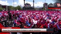 Kayseri'de Cumhurbaşkanı Erdoğan'a coşkulu karşılama