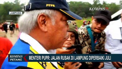 Menteri PUPR Ungkap Jalan Rusak di Lampung Diperbaiki Bulan Juli