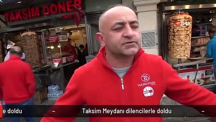 Taksim Meydanı dilencilerle doldu