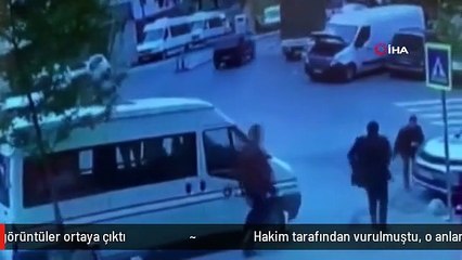 Hakim tarafından vurulmuştu, o anlara ilişkin yeni görüntüler ortaya çıktı