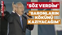 Kemal Kılıçdaroğlu ‘Söz Verdim’ Diyerek Açıkladı! ‘Baronların Kökünü Kazıyacağım’