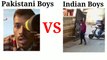 Pakistani Boys VS Indian Boys | Best Funny Memes Video |