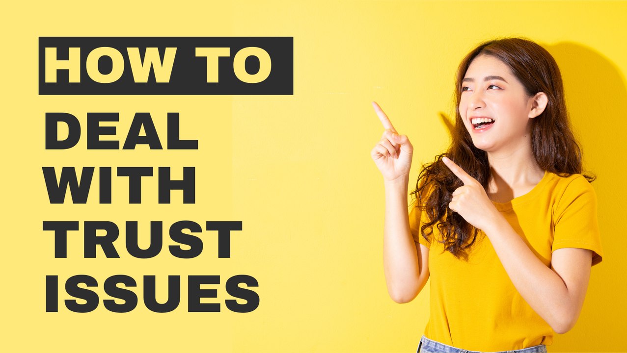 Relationship Tips How To Deal With Trust Issues Video Dailymotion