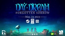Daydream Forgotten Sorrow – Trailer date de sortie