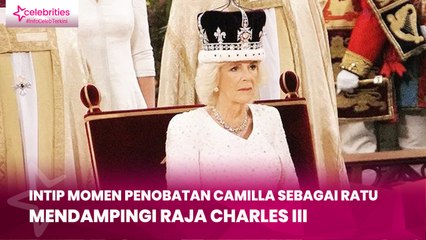 Intip Momen Penobatan Camilla sebagai Ratu Mendampingi Raja Charles III