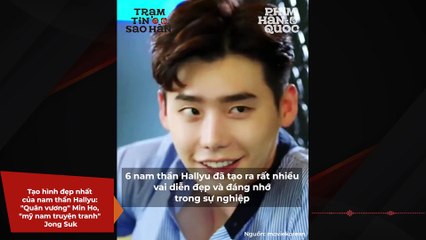 Tạo hình đẹp nhất của nam thần Hallyu: "Quân vương" Min Ho, "mỹ nam truyện tranh" Jong Suk | Điện Ảnh Net