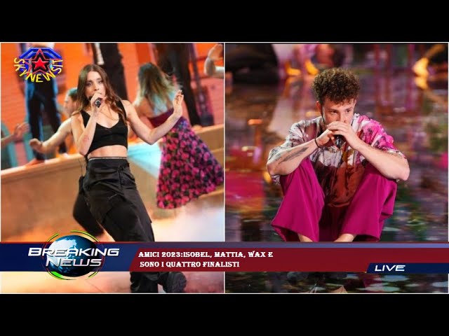 Video Amici 2023:Isobel, Mattia, Wax e sono i quattro finalisti