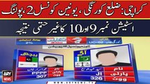 Sindh LG Polls: Unofficial results of Union Council 2, District Korangi, Karachi