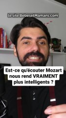 Est-ce qu'écouter Mozart nous rend VRAIMENT plus intelligents ?