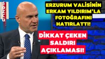 Turhan Çömez'den Erzurum Valisi Okay Memiş'e Gündem Olacak Erkam Yıldırım Göndermesi!