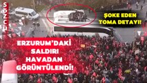 Ekrem İmamoğlu'na Erzurum'daki Saldırı Havadan Görüntülendi! Şoke Eden TOMA Detayı