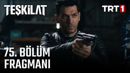 Teşkilat 75. Bölüm fragman