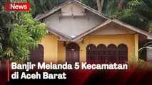 Hujan Deras 2 Hari Belakangan, Ratusan Rumah di Aceh Barat Terendam Banjir