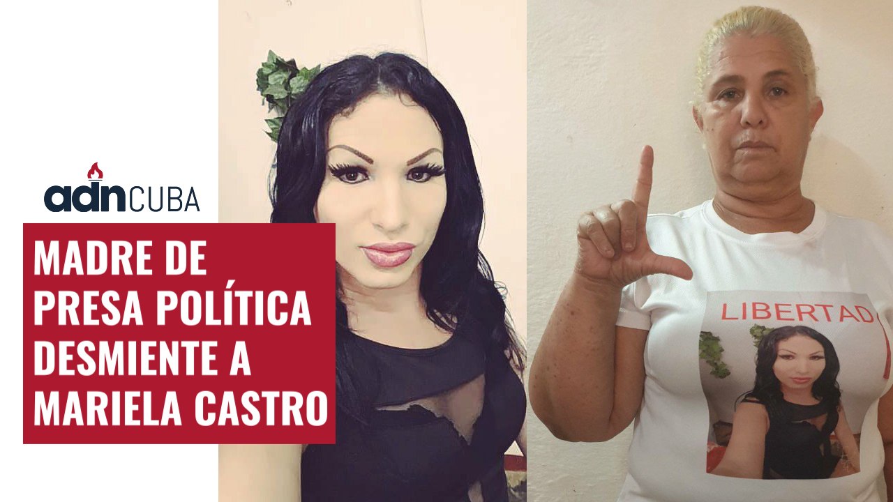 MADRE DE PRESA POLÍTICA DESMIENTE A MARIELA CASTRO