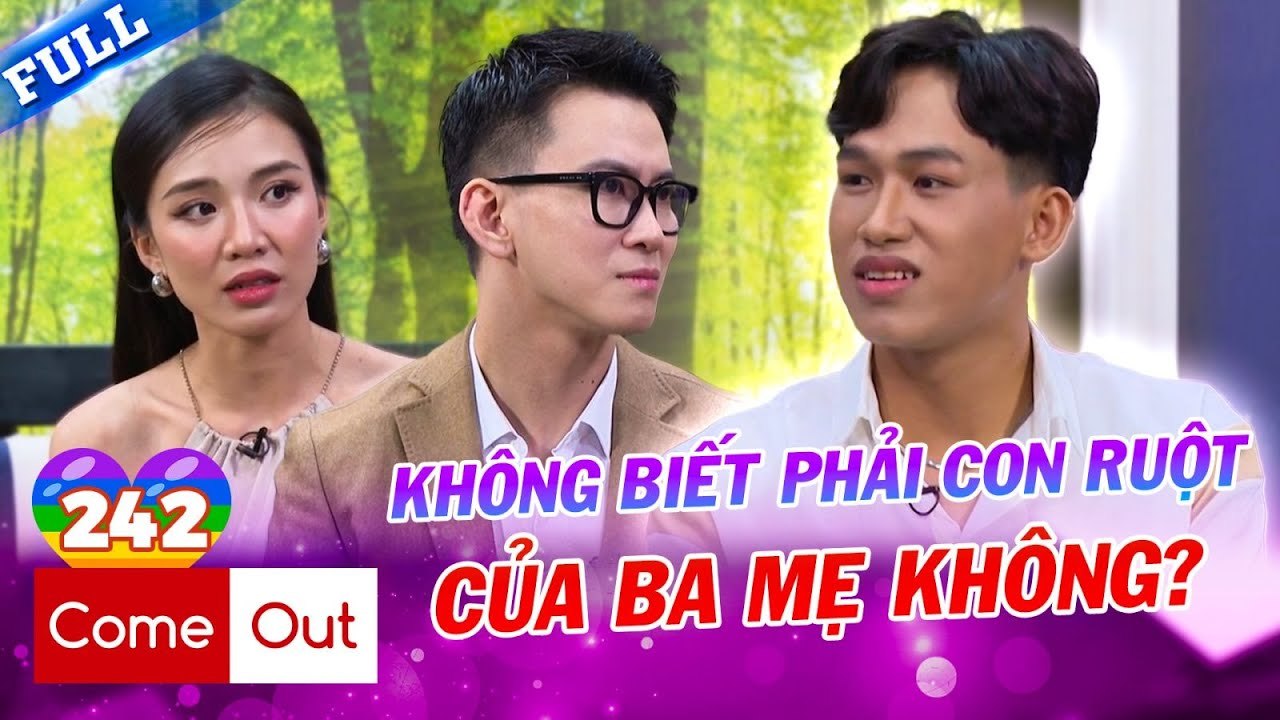 Come Out  BRAS 242  Tuổi thơ kém may mắn chàng gay thử quen con gái để chứng minh mình thẳng