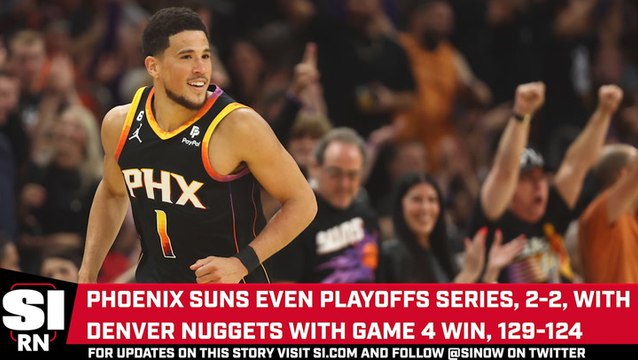 Suns Score Game 4 Victory Over Nuggets. 129-124