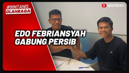 Download Video: Bursa Transfer Liga 1: Persib Datangkan Bek Timnas Indonesia Edo Febriansyah