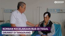 Belasan Korban Luka Ringan Kecelakaan Bus di Tegal Dirawat di Tangerang