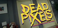 Dead Pixels S02 E01