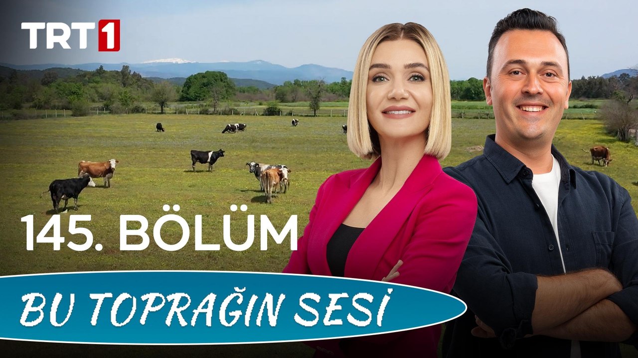 Bu Toprağın Sesi 145. Bölüm – Stratejik Öneme Sahip Bir Sektör; Büyükbaş Hayvancılık