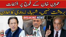 Imran Khan kay fauj par ilzamaat bardasht nahi, Shehbaz, Zardari ka elan