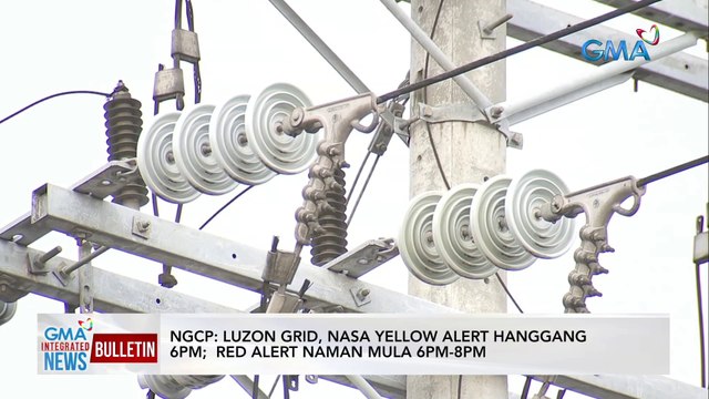 NGCP: Luzon grid, nasa yellow alert hanggang 6pm; Red Alert naman mula 6pm-8pm | GMA Integrated News Bulletin