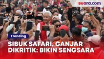 Sibuk Safari ke Jawa Timur, Ganjar Dikritik: Jateng Kau Bikin Sengsara, Kini Sibuk Kampanye ke Surabaya