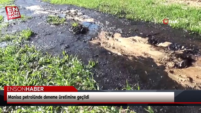 Manisa petrolünde deneme üretimine geçildi